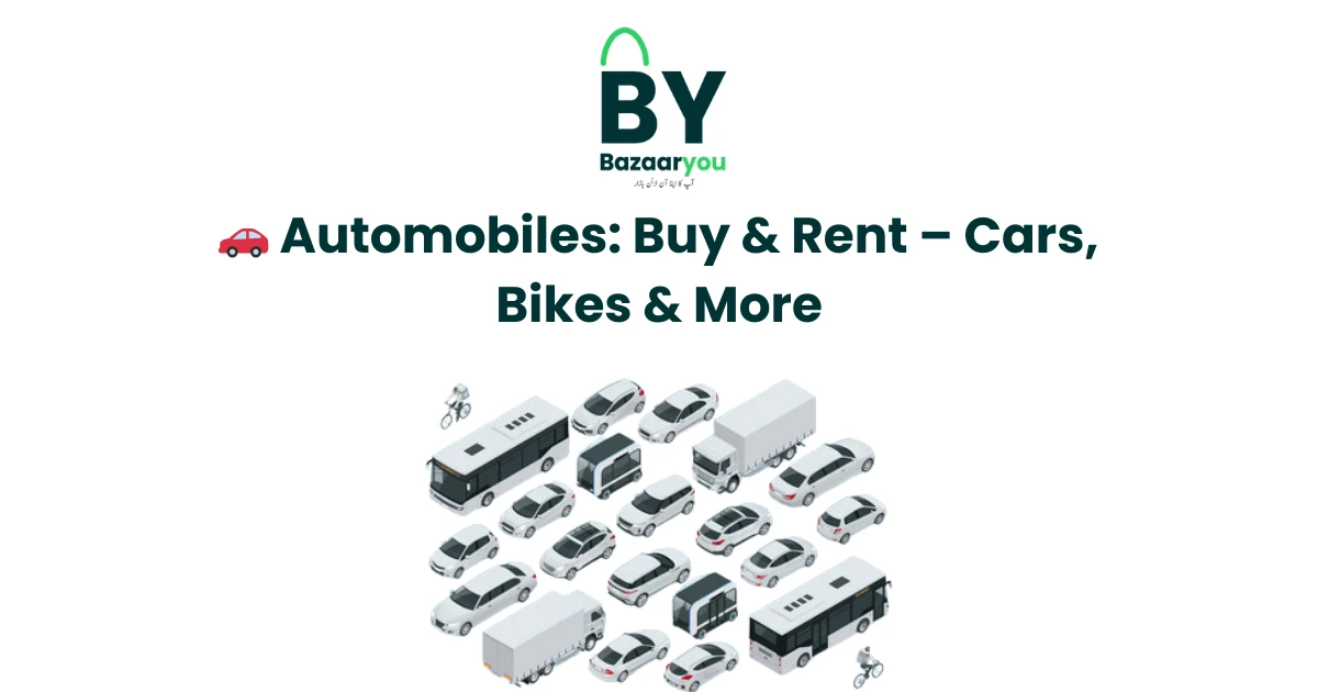 🚗 گاڑیاں: خریدیں اور کرایہ پر لیں – کاریں، بائیکس اور مزید